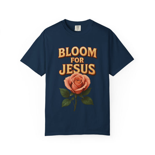 Bloom for Jesus Tee
