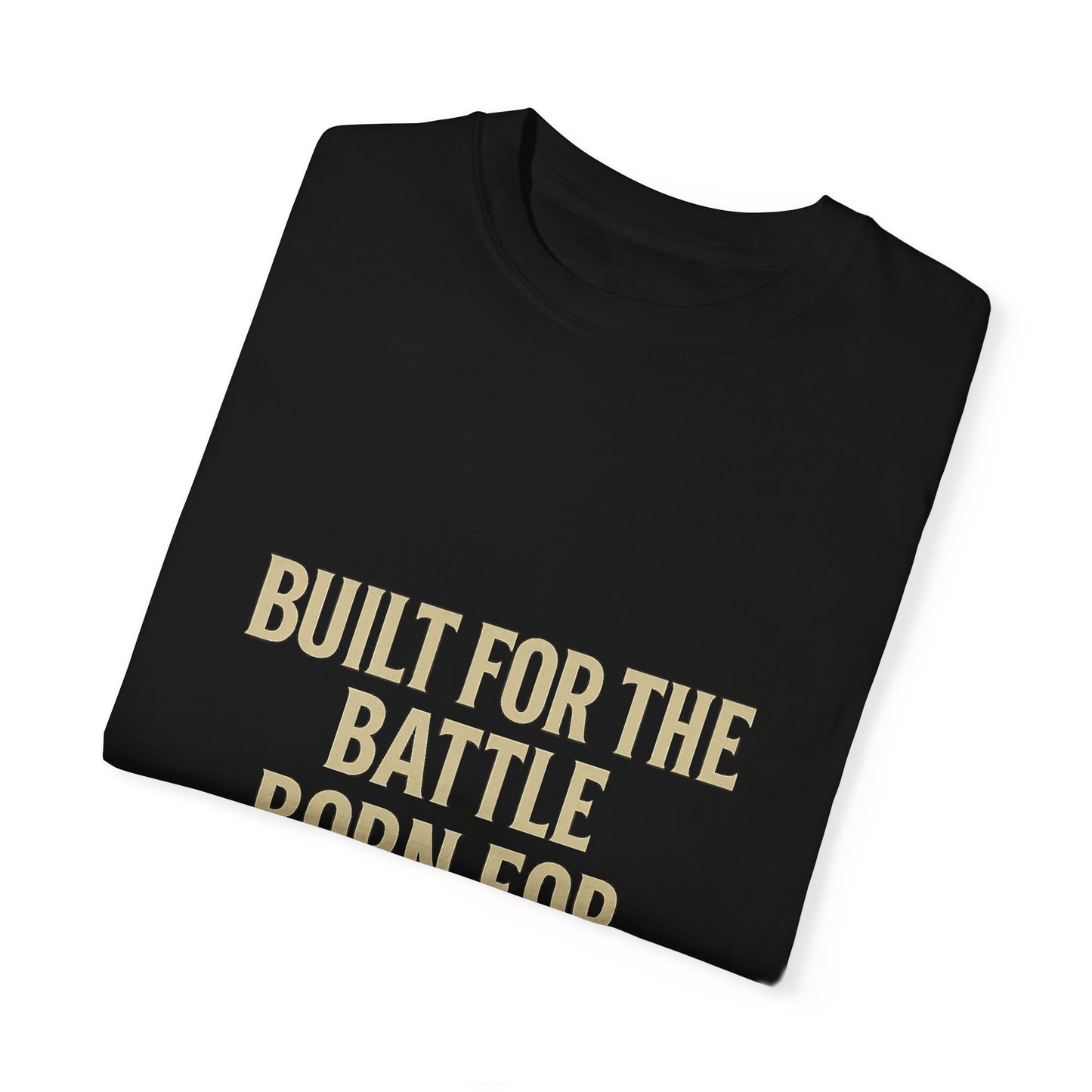 Built for the Battle Born for the Breakthrough Tee