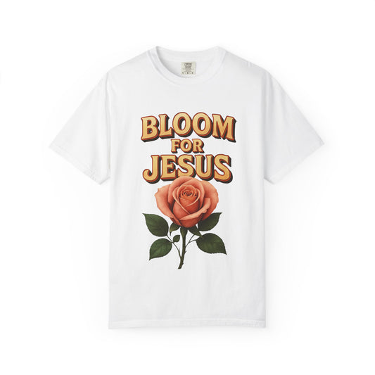 Bloom for Jesus Tee