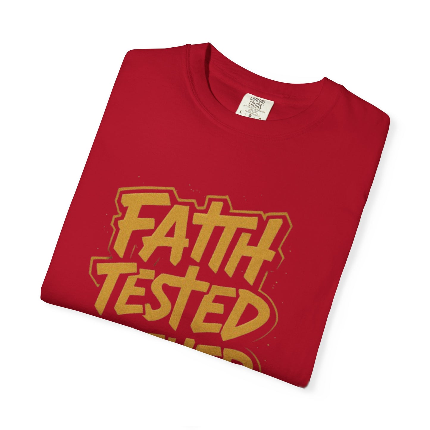 Faith Tested Father Approved Tee