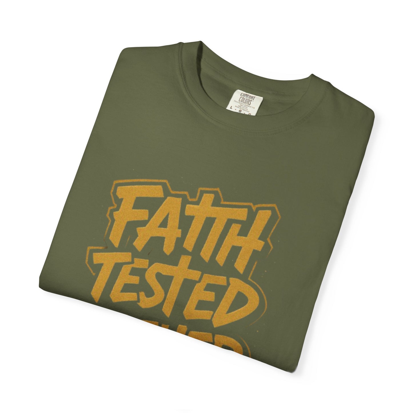 Faith Tested Father Approved Tee