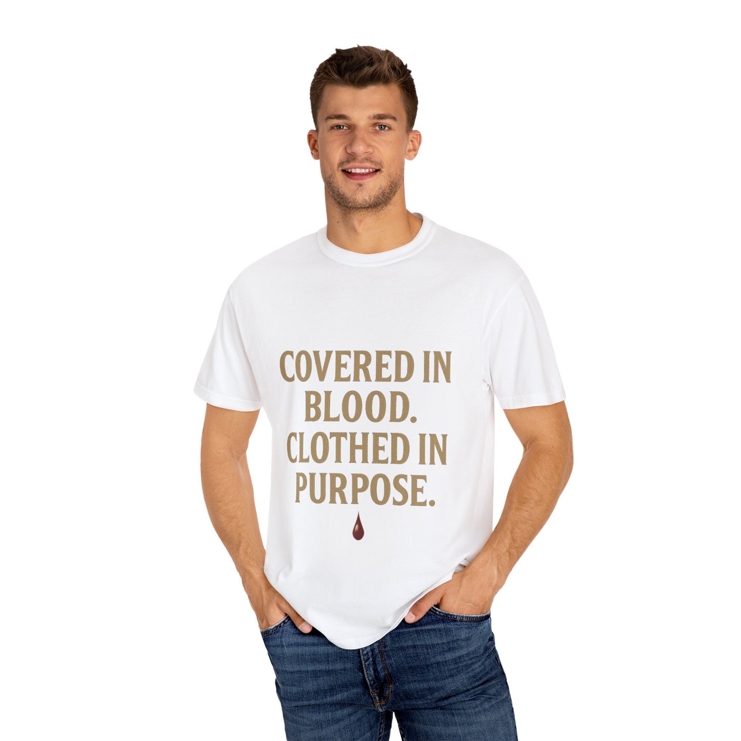 Covered in Blood Clothed in Purpose Tee