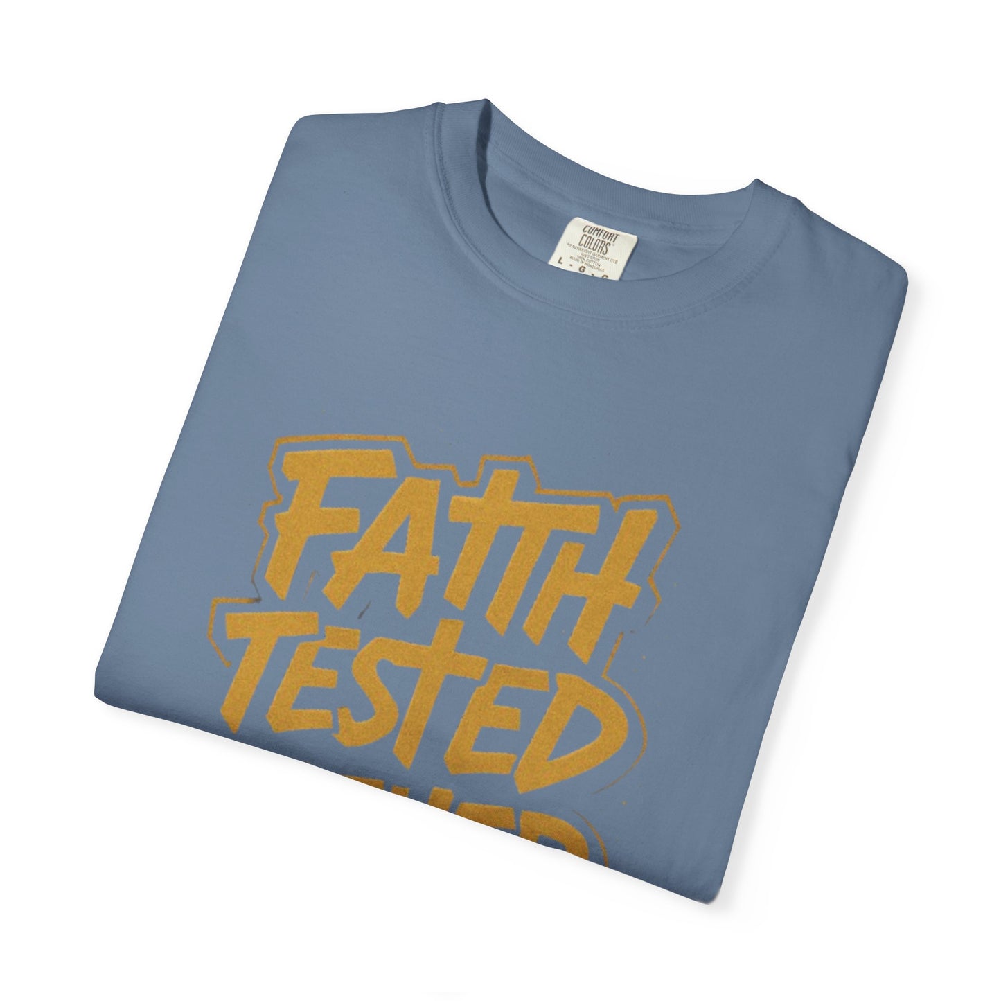 Faith Tested Father Approved Tee