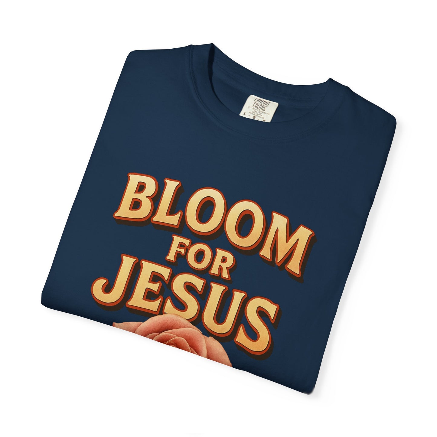 Bloom for Jesus Tee