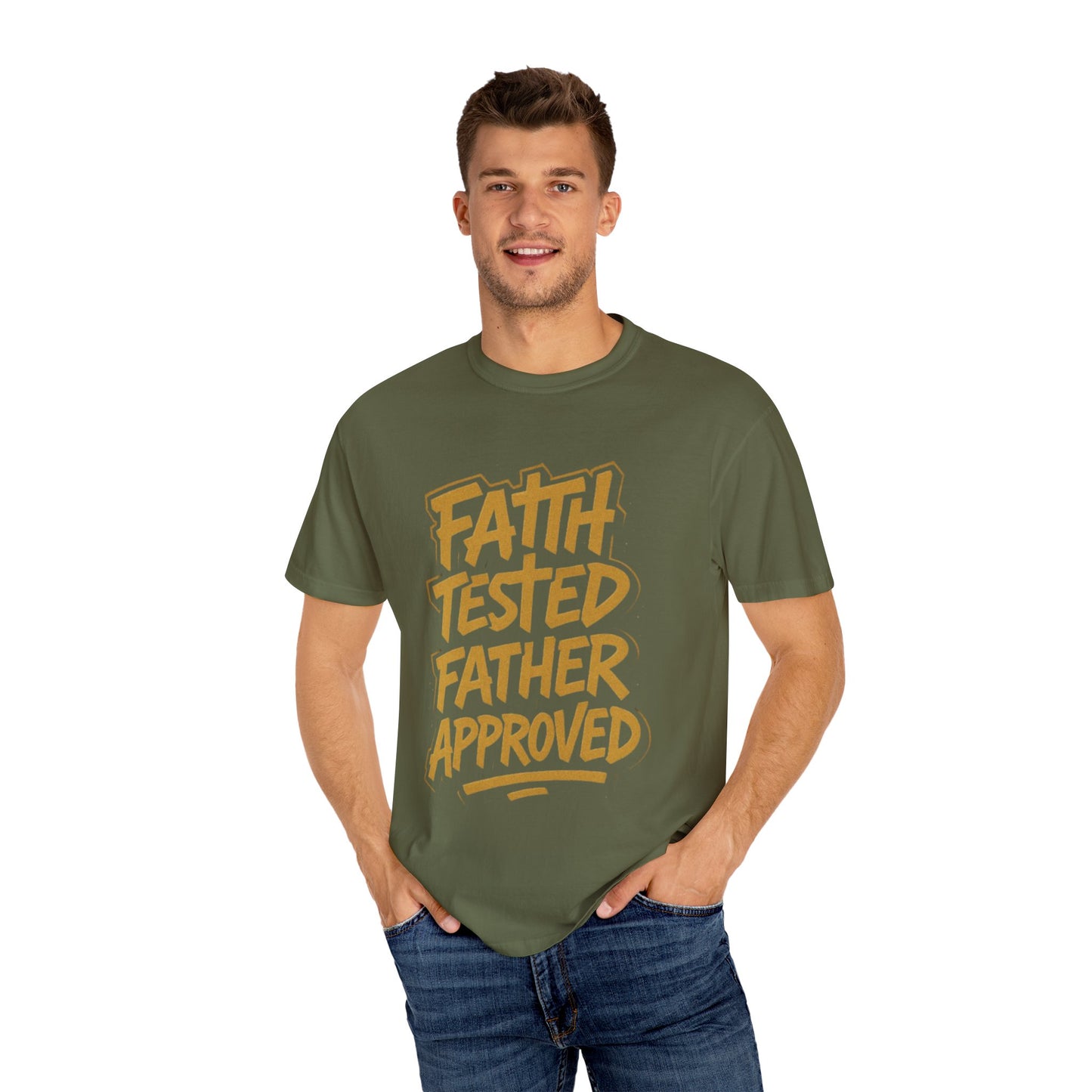 Faith Tested Father Approved Tee
