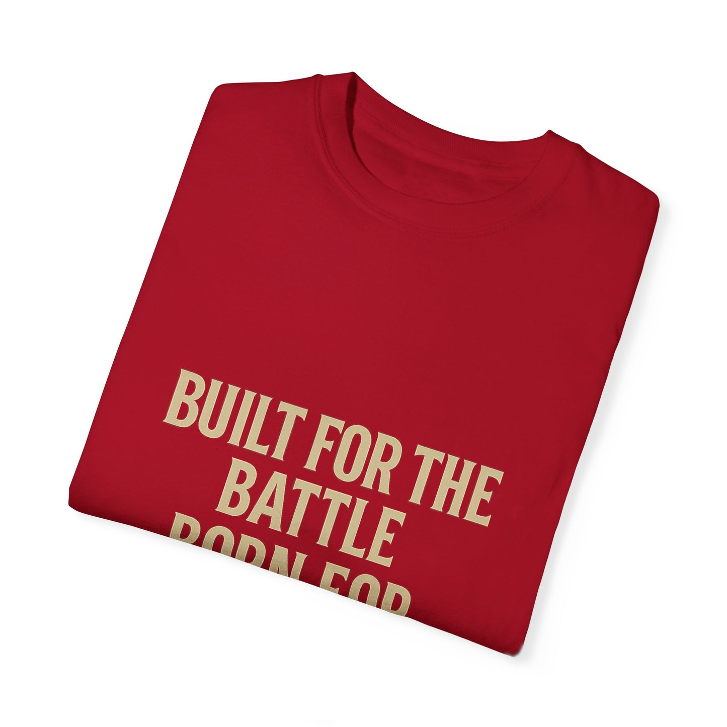 Built for the Battle Born for the Breakthrough Tee