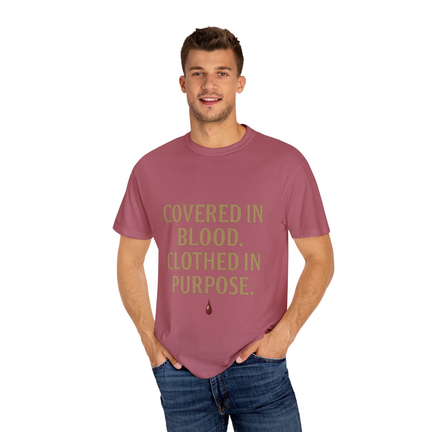 Covered in Blood Clothed in Purpose Tee