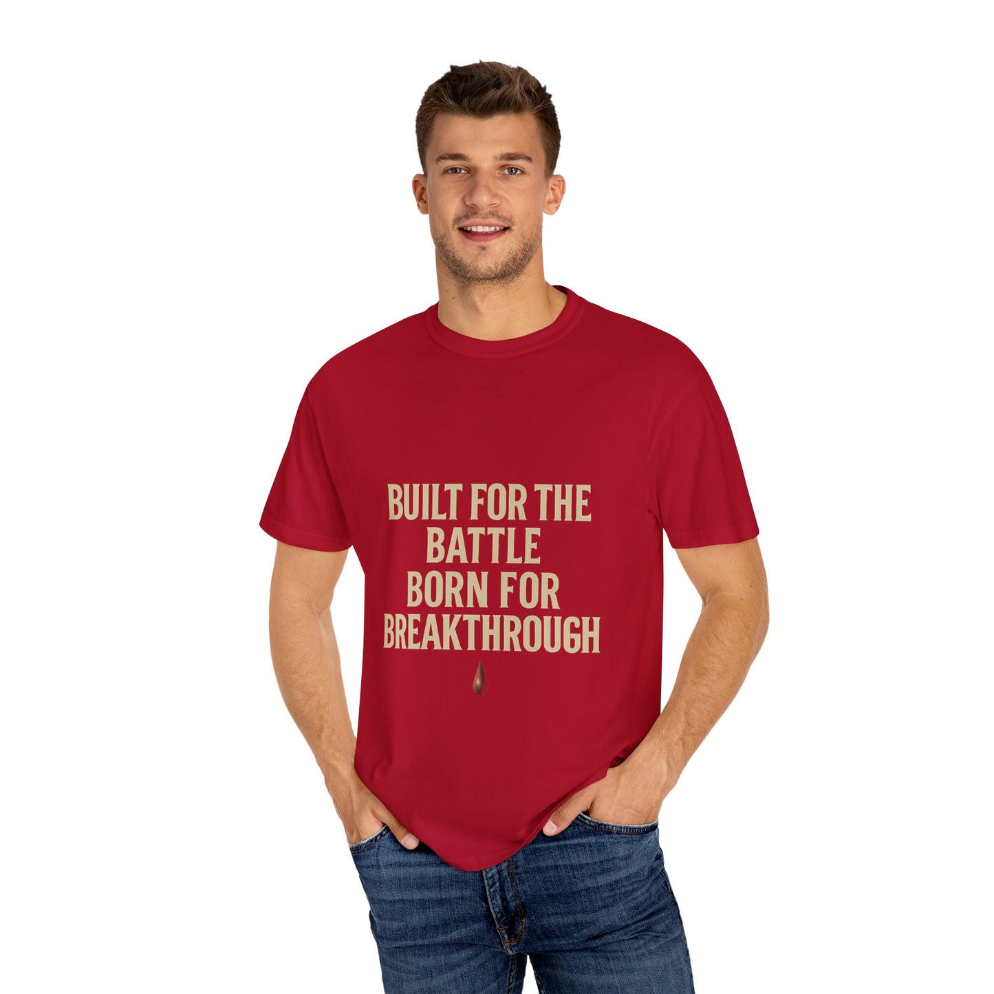 Built for the Battle Born for the Breakthrough Tee