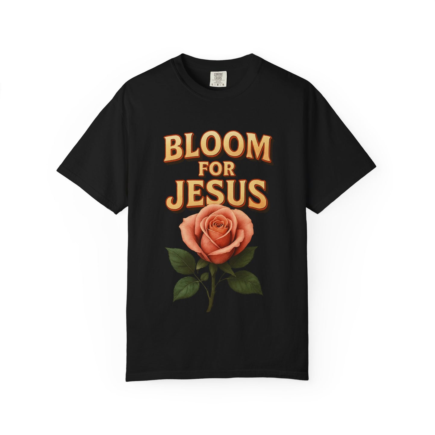 Bloom for Jesus Tee