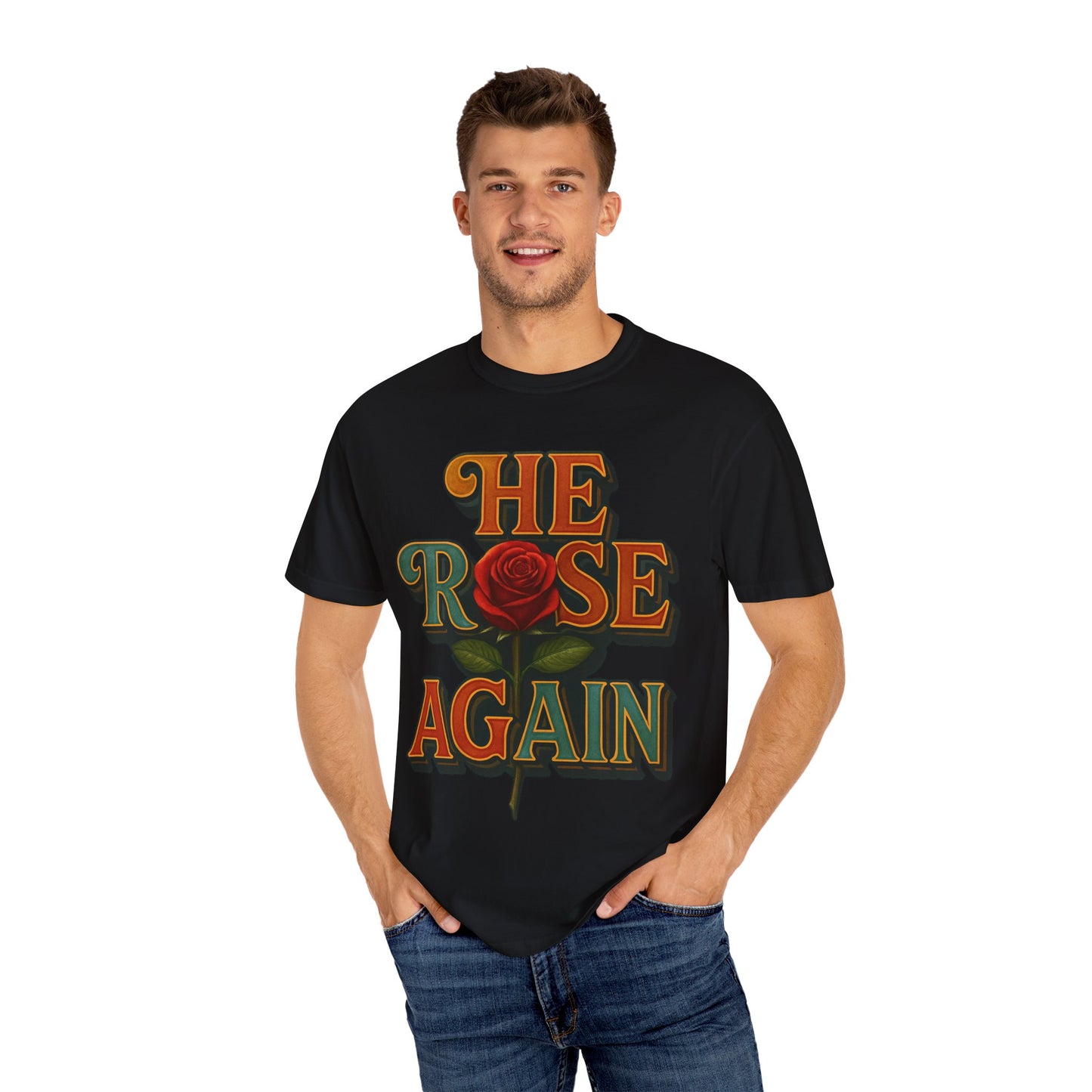 He Rose Again Tee