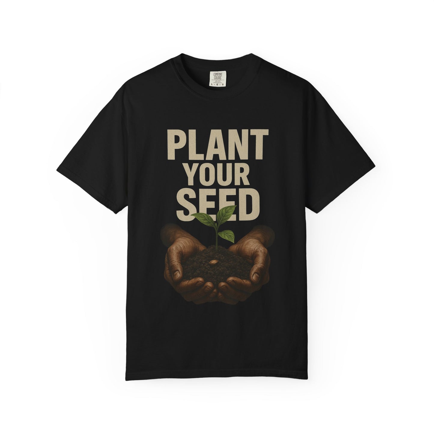 Plant Your Seed Tee