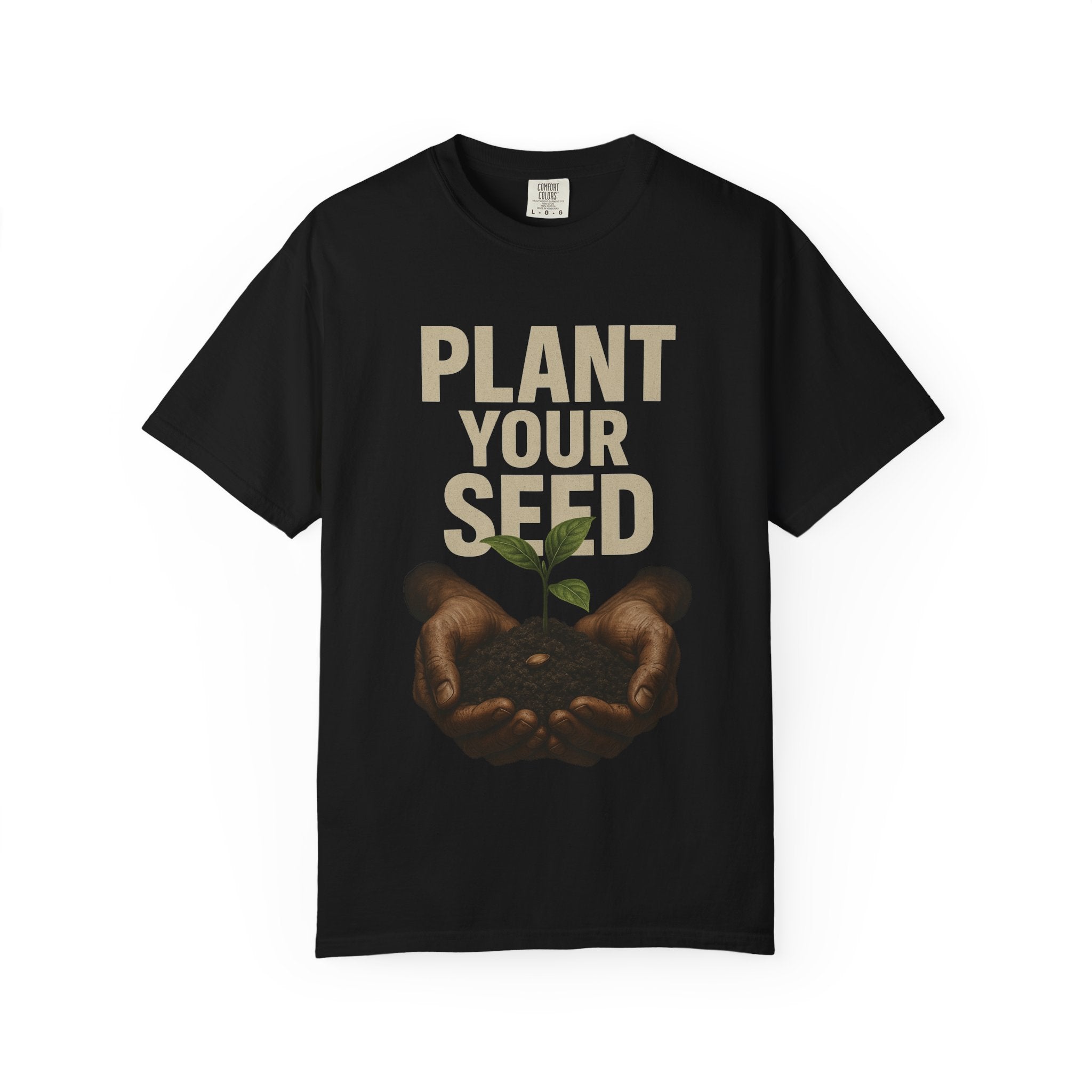 Plant Your Seed Tee