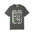 Faith Mode On Tee