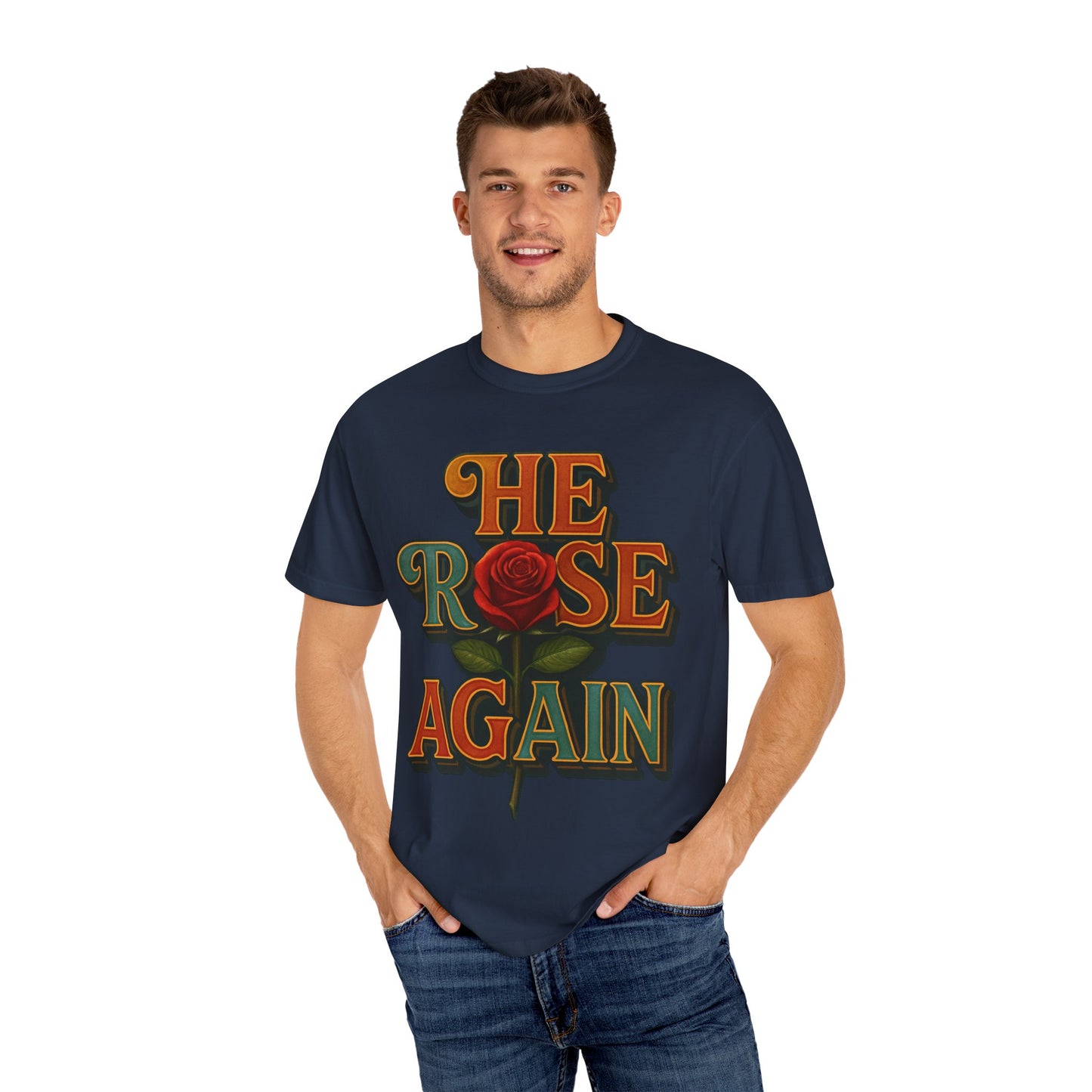 He Rose Again Tee