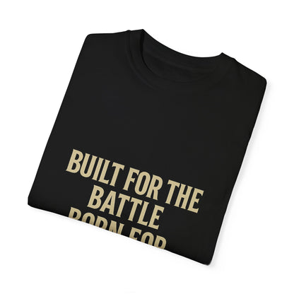 Built for the Battle Born for the Breakthrough Tee