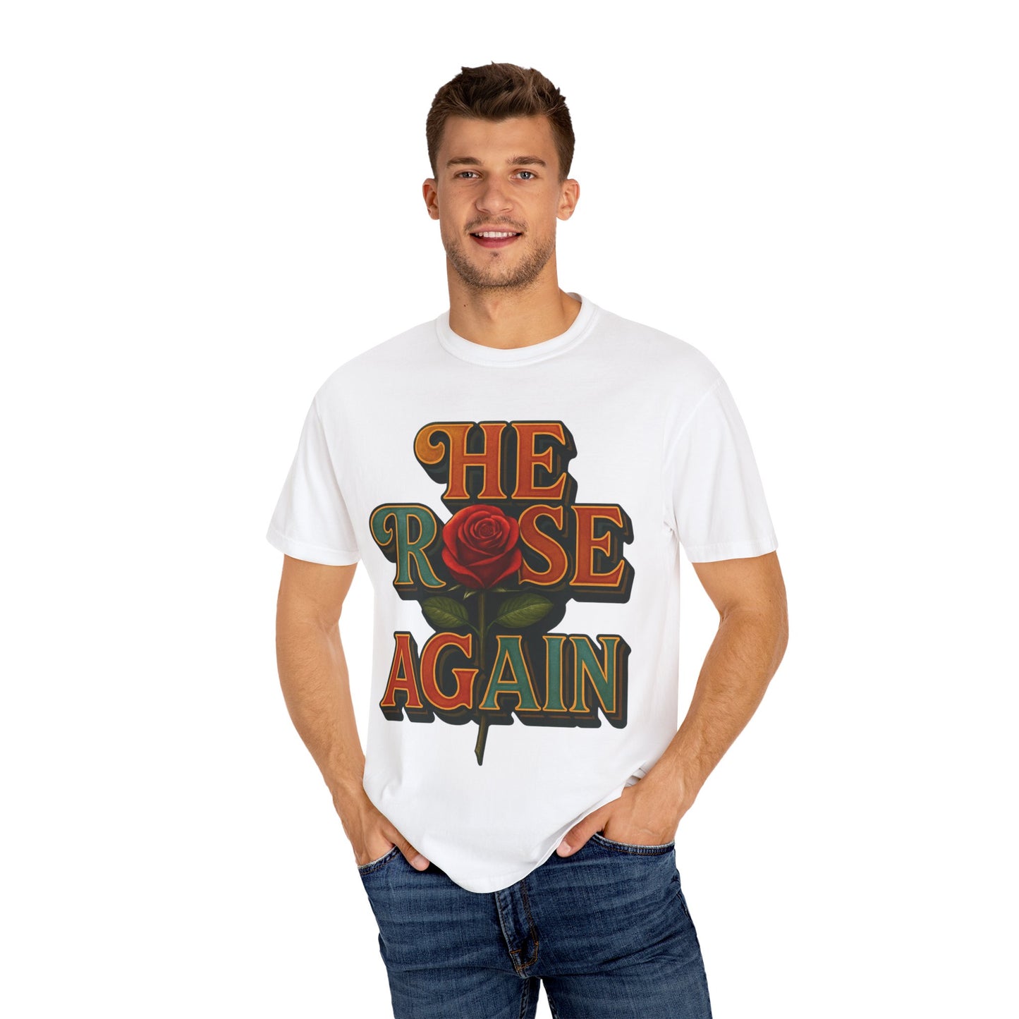 He Rose Again Tee