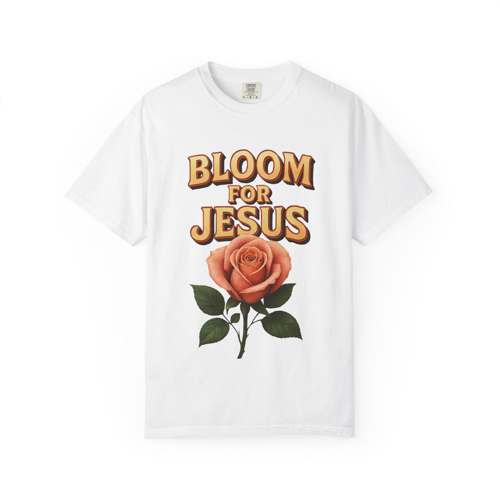 Bloom for Jesus Tee