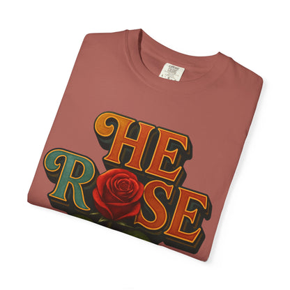 He Rose Again Tee