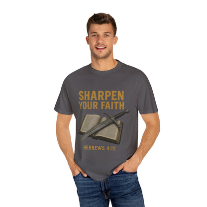 Sharpen Your Faith Tee