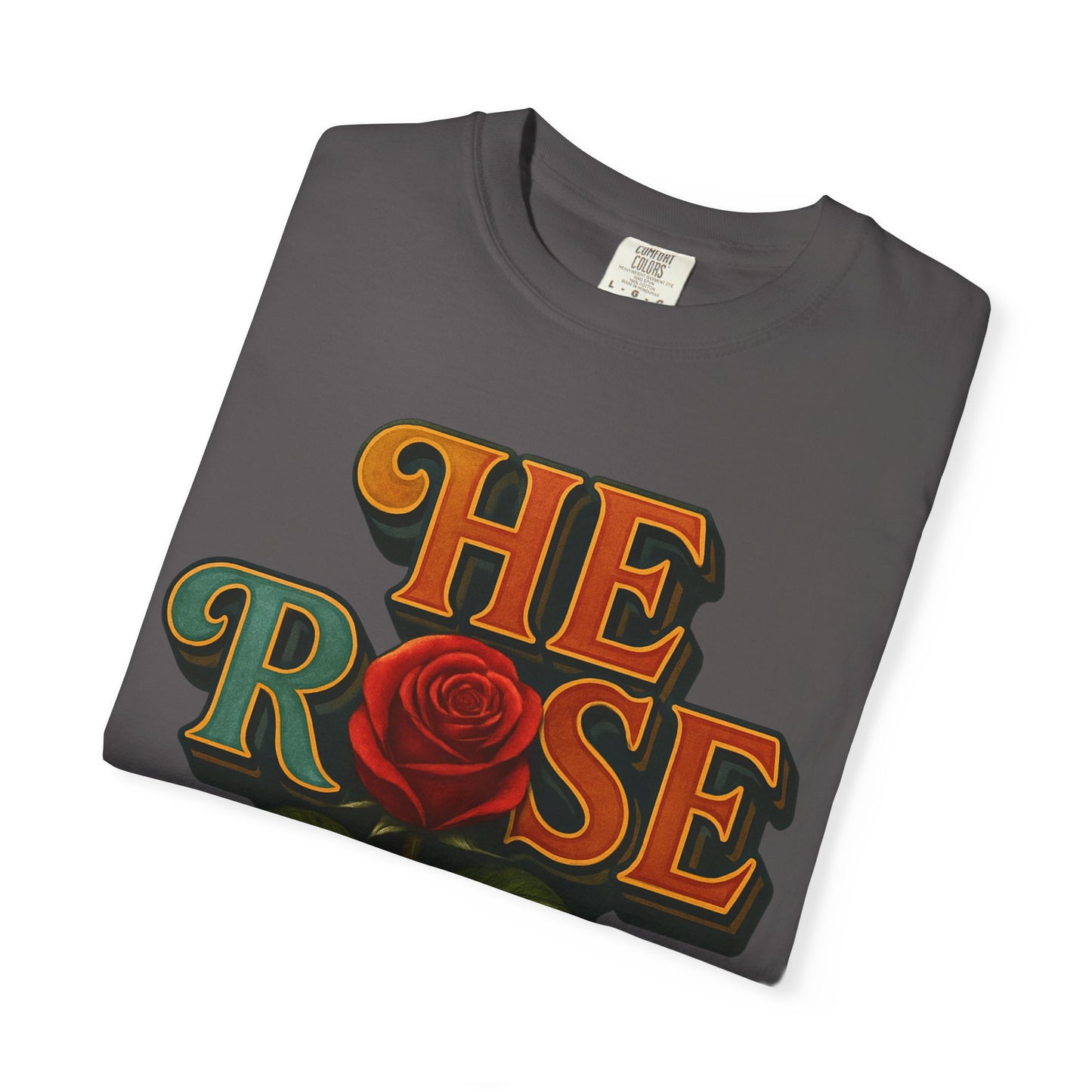 He Rose Again Tee