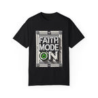 Faith Mode On Tee
