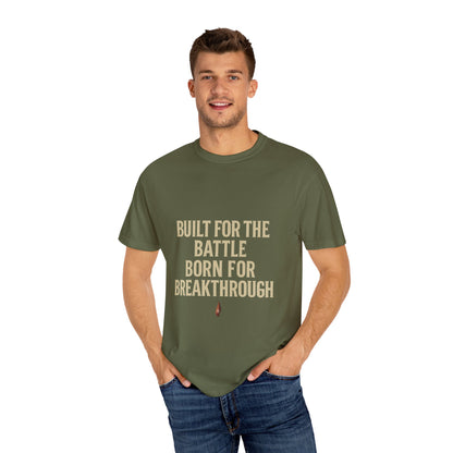 Built for the Battle Born for the Breakthrough Tee