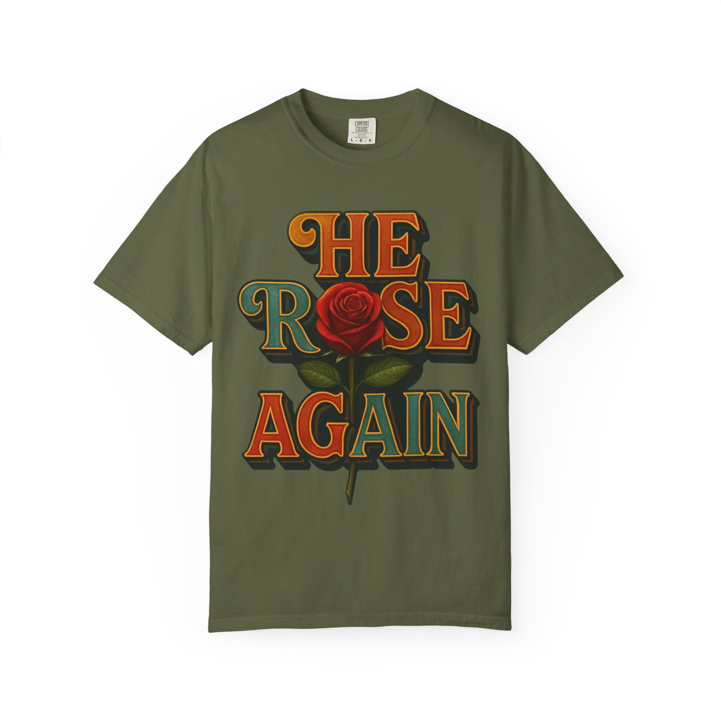 He Rose Again Tee
