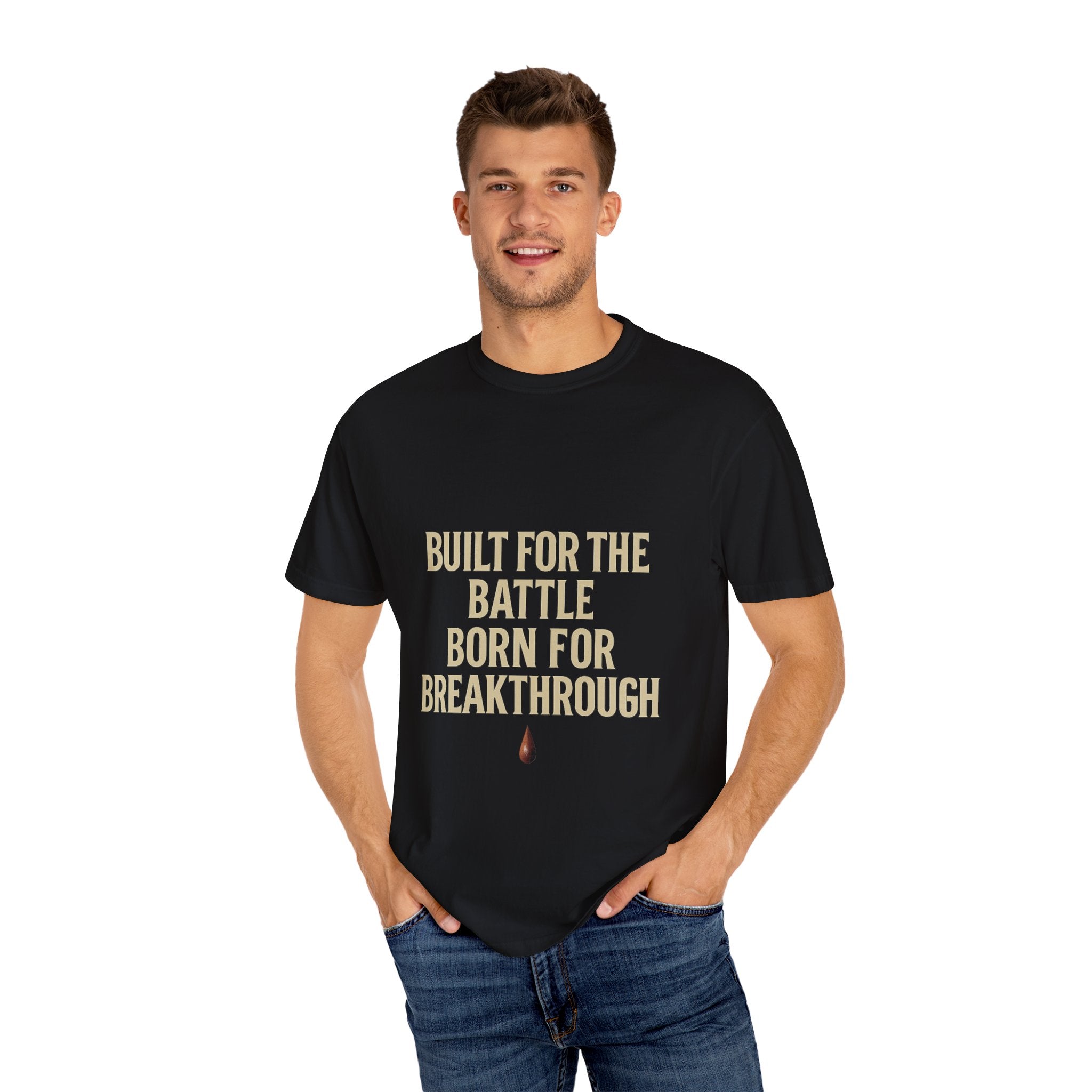 Built for the Battle Born for the Breakthrough Tee