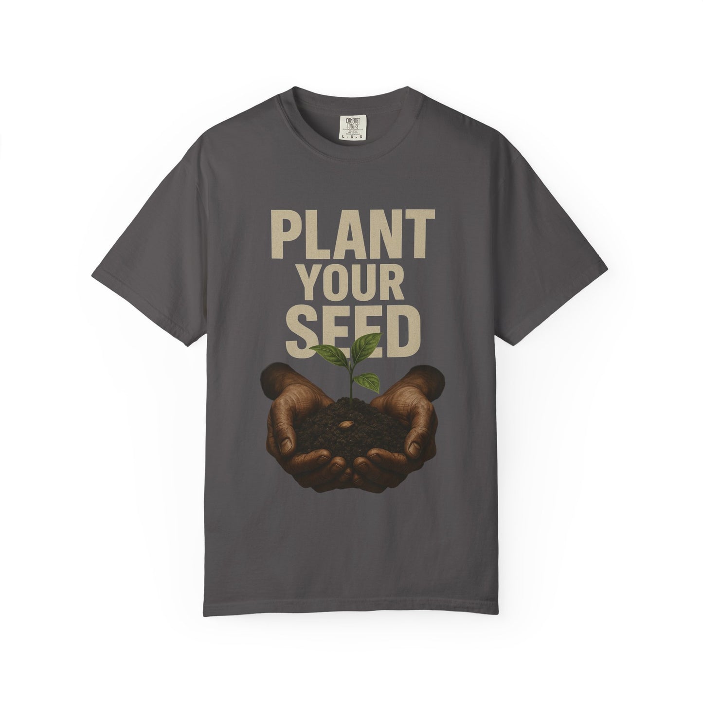 Plant Your Seed Tee