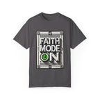 Faith Mode On Tee