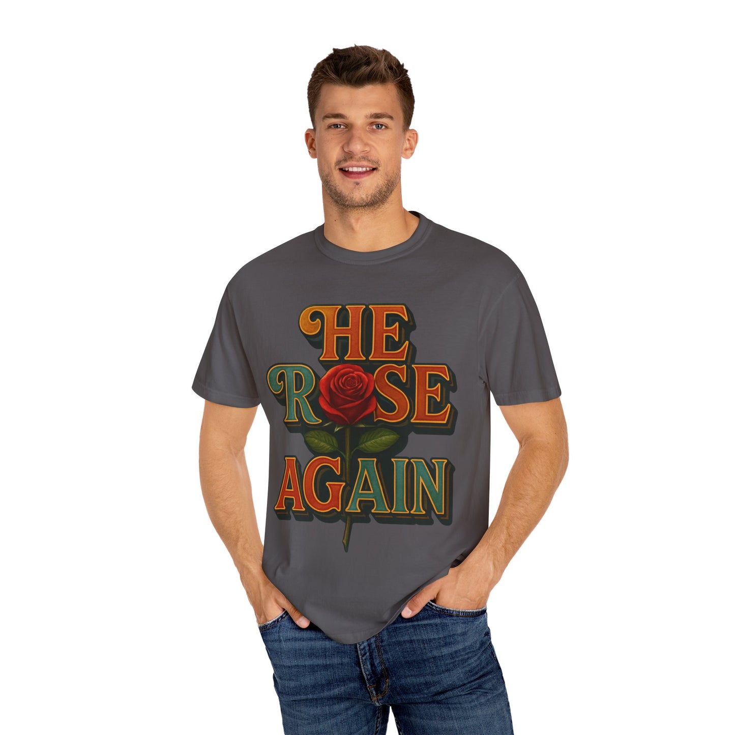 He Rose Again Tee