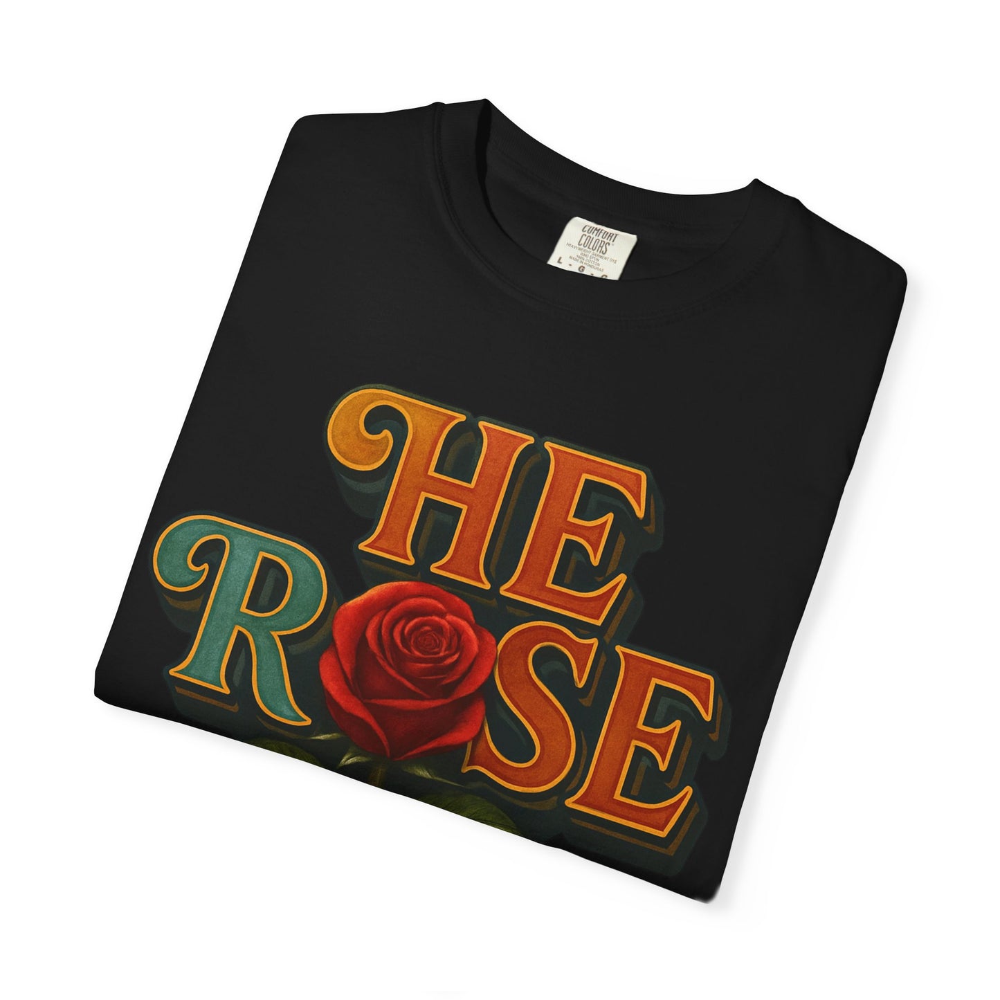 He Rose Again Tee