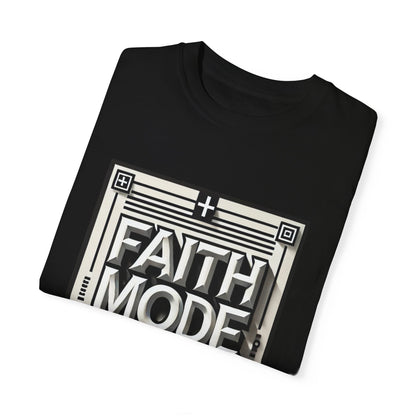 Faith Mode On Tee