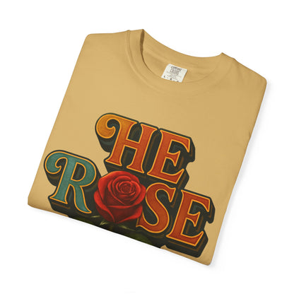 He Rose Again Tee