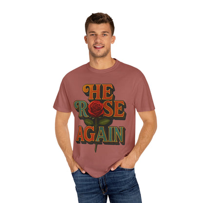 He Rose Again Tee