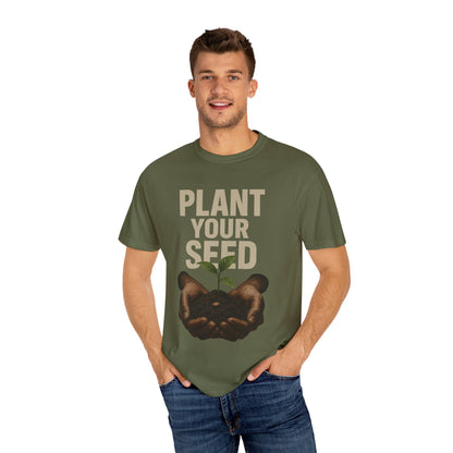 Plant Your Seed Tee