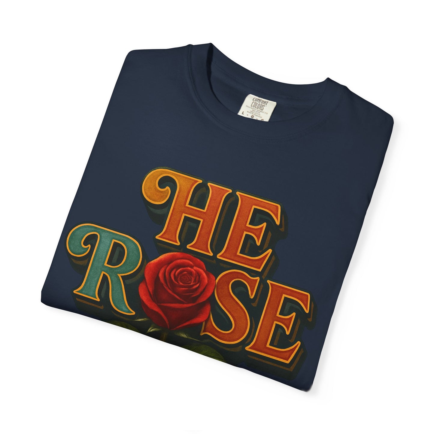 He Rose Again Tee