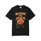 Bloom for Jesus Tee