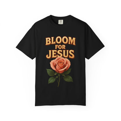 Bloom for Jesus Tee